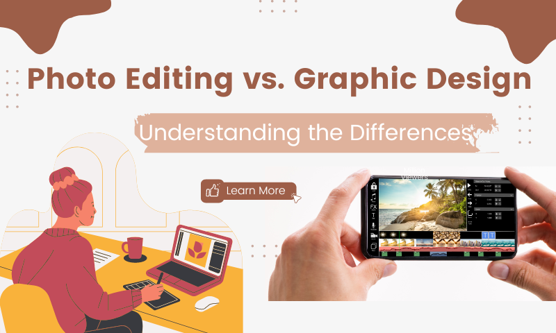 Photo Editing vs. Graphic Design: Understanding the Differences